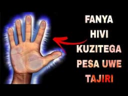 JINSI YA KUZITEGA PESA ILI UWE TAJIRI MKUBWA DUNIANI pesa Hazitafutwi Zinategwa