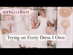 Trying On Every Single Dress in My Wardrobe: Spring/Summer Edition!🌸