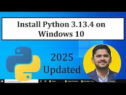How to install Python 3.13.4 on Windows 10
