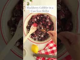 Cast Iron Skillet Blackberry Cobbler Ingredients: Blackberry Filling: • 5 cups blackberries • ½ cup