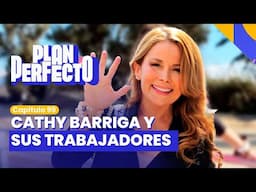 REVELAN SUPUESTOS TRATOS DE CATHY BARRIGA A TRABAJADORES | PLAN PERFECTO✨📱| CAPÍTULO 99