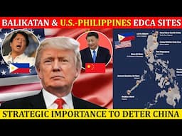 U.S. Interest in Philippines: Balikatan and EDCA SITES - Strategic Importance to Deter China
