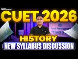 CUET 2026 History: Complete Guide to New Syllabus 📚| Best Preparation Strategy You Must Follow 🎯