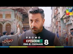 Ism-e-Yaraan Episode 8 Promo - 2 July 2025 at 09 PM - HUM TV