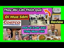 Bât́ ngờ Costco có Thay đôỉ khi mua sắm, Xuất sắt hàng mới về thấy mua ăn liêǹ,  #1867