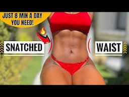 Get A SNATCHED WAIST IN 7 DAYS! | 8 Min Abs Focus, No Leg Movement | No-Equipment