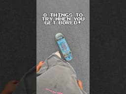 8 Things To Try When You Get Bored! (EASY)