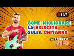 Come migliorare la VELOCITÁ sulla Chitarra - Esercizi | Lezioni di Chitarra LLDL 18