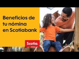 Tu Nómina te da más | Scotiabank México