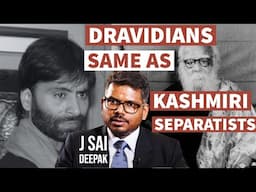 Dravidian leaders same as Kashmiri separatists | J Sai Deepak