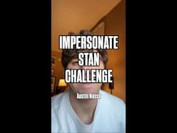 Impersonate Stan Challenge