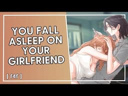 you fall asleep on your girlfriend [sleep aid] [f4f] [comfort] [rain sounds]