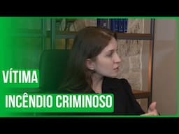Vítima de incêndio criminoso pode perder propriedade