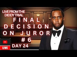 Live From Diddy Trial: MAJOR PROBLEM. 2 New Juror In Question. Judge Makes Final Decision Juror #6