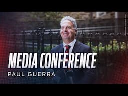 Paul Guerra | Media Conference