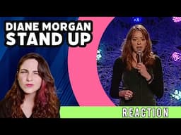 DIANE MORGAN - Stand Up -  REACTION!
