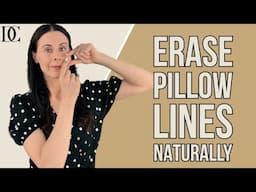 Erase Pillow Lines Naturally With My 3 Step Face Yoga Routine
