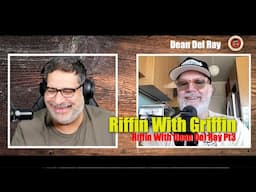 RIffin With Dean Del Ray Pt3 EP311