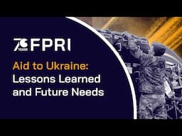 Aid to Ukraine: Lessons Learned and Future Needs