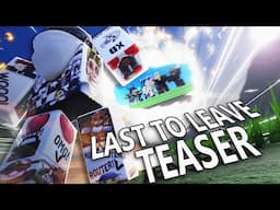 Last To Leave 3 | Teaser TRAILER