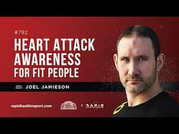 Heart Attack Awareness for Fit People with Joel Jamieson