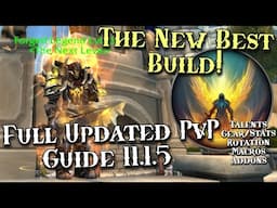 BUFFED RET FEELS INSANE - Rank 1 Ret Paladin PvP Guide - Updated 11.1.5