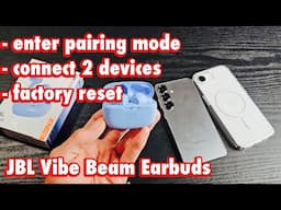 JBL Vibe Beam Earbuds: How Enter Pairing Mode, Factory Reset & Connect to 2 Devices