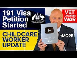 Australian Immigration News 15.2.25. 191 Visa Petition begins; Childcare Worker Assessment Update +.