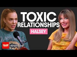 Halsey: Power Dynamics & Toxic Relationships (Full Episode)
