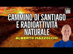 CAMMINO DI SANTIAGO E RADIOATTIVITÀ NATURALE - Sguardi sull'invisibile