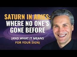 Saturn in Aries: What to Expect for all 12 Zodiac Signs w/ Christopher Renstrom