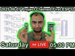 2025-06-07 Project Claimed First ESP32