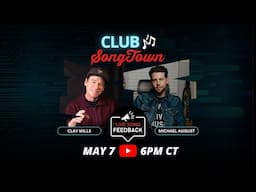 Club SongTown: Reviewing Your Original Songs Live w/ Top Music Publisher & Multi-Hit Songwriter!