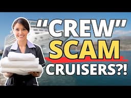 “CREW” SCAM CRUISERS (Would you fall for it?)