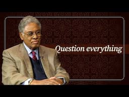 7 Ways to Think Like THOMAS SOWELL