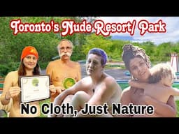 Toronto's Nudist Park 😮 | Bare Oaks Naturism Family Park Experience | Nudist Resort True Viral Story