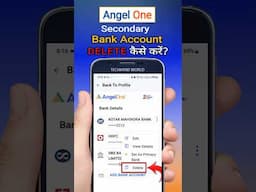 Angel One me Secondary Bank Account kaise Delete kare