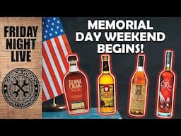 LIVE! Memorial Day Weekend BEGINS! Killing the Cold with BOURBON!