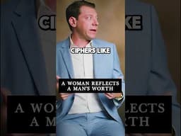 A woman reflects a man's worth
