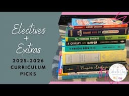 ELECTIVES AND EXTRAS FOR MIDDLE AND HIGH SCHOOL | 2025-2026 Homeschool Year