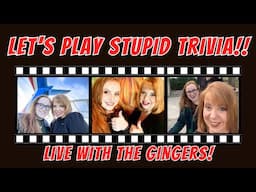 Let's Play Stupid Trivia - LIVE With The Gingers