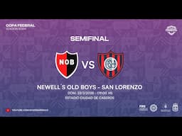 Copa Federal | Newell´s Old Boys vs San Lorenzo | Semifinal