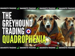 The Greyhound Trading Quadrophenia