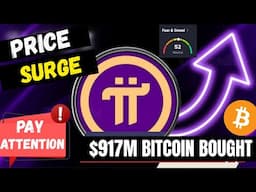 Pi New Update: Price Pump Incoming + Bitcoin Price Prediction "$917M Bought"