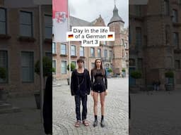 Day in the life of a German part 3
