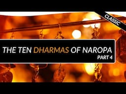 The Ten Dharmas of Naropa: Part 4 with Glenn Mullin | Theosophical Classic 2020