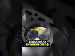Cold break-in for an engine - how and why?