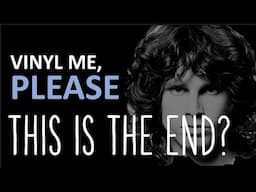 Vinyl Me Please - Is This the End??