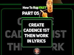 How To Rap Fast PART 05: Cadence Before Lyrics