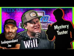 Mystery Taster vs Will & Indpndnt Joe! 2025 Matt Madness Week 6